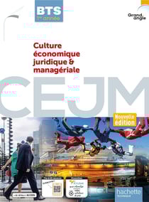 Grand angle : culture économique, juridique et managériale - BTS 1re année - livre élève