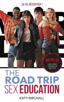 Sex education : the road trip