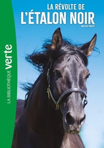L'étalon noir Tome 6 : la révolte de l'étalon noir