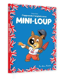 Mini-Loup : J'apprends l'anglais avec Mini-Loup