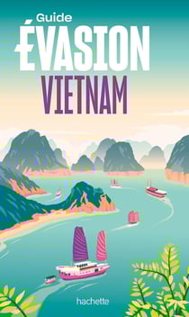 Guide évasion : Vietnam
