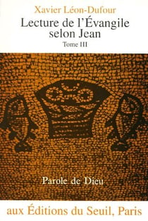 Lecture de l'Evangile selon Jean Tome 3