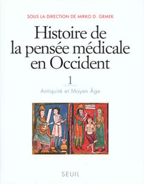 Histoire de la pensee medicale en occident - antiquite et moyen age