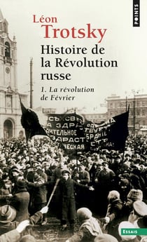 Histoire de la révolution russe Tome 1 - la révolution de février