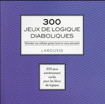 300 jeux de logiques diaboliques