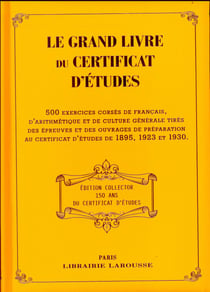 Le grand livre du certificat d'études 1895, 1923, 1930