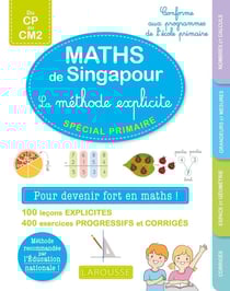 Réussir en maths à l'école primaire - du CP au CM2