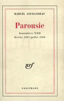 Journaliers - xxii - parousie - (fevrier 1967 - juillet 1968)