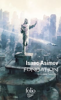 Le cycle de Fondation Tome 1 : Fondation