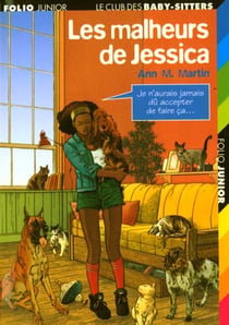 Le Club des Baby-Sitters Tome 22 : les malheurs de Jessica