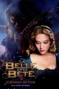 La belle et la bête - le roman du film
