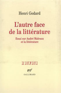 L'autre face de la litterature - essai sur andre malraux et la litterature
