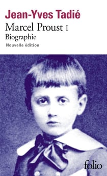 Marcel Proust Tome 1 : biographie