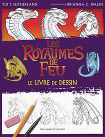 Les royaumes de feu : Le Livre de dessin officiel