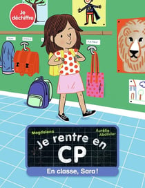 Je rentre en CP Tome 12 : en classe, Sara !