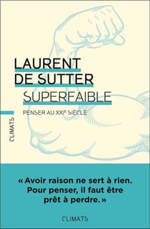 Superfaible : Penser au XXIe siècle