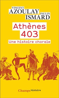 Athènes 403 : Une histoire chorale