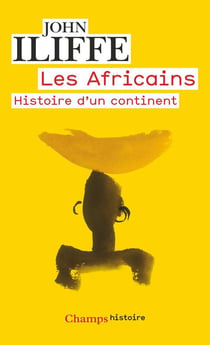 Les africains - histoire d'un continent
