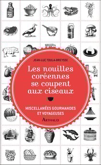 Les nouilles coréennes se coupent aux ciseaux - miscellanées gourmandes et voyageuses