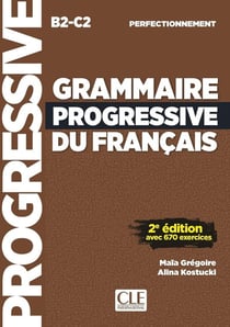 Grammaire progressive du français - Perfectionnement - B2>C2 (2e édition)