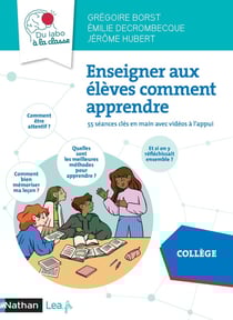Enseigner aux élèves comment apprendre : 40 séances clés en main : collège