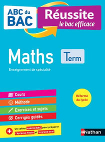 ABC du bac réussite Tome 1 : mathématiques - terminale (édition 2020)