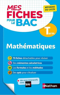 Mes Fiches pour le BAC Mathématiques Term