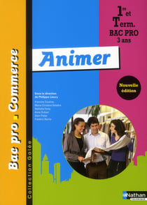Animer - 1ère et terminale bac pro commerce - élève (édition 2011)