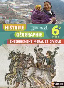 Histoire-géographie, enseignement moral et civique - 6ème - livre de l'élève (édition 2016)