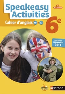 SPEAKEASY ACTIVITIES : cahier d'anglais - 6ème (édition 2016)