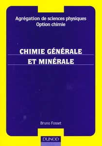 Agregation de sciences physiques option chimie preparation a l'ecrit - chimie generale et minerale