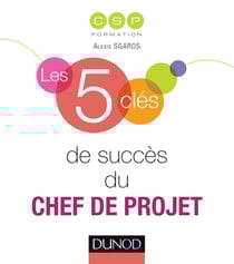 Les 5 clés : De succès du chef de projet