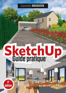 SketchUp - guide pratique (4e édition)