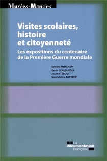 Visites scolaires et citoyenneté - Les expositions du centenaire