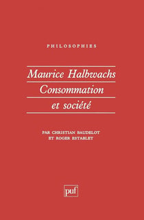 Maurice Halbwachs. Consommation et société