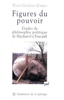 Figures du pouvoir - études de philosophie politique de Machiavel à Foucault