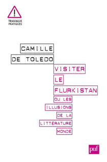 Visiter le flurkistan ou les illusions de la litterature - monde