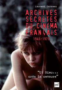 Archives secrètes du cinéma français - 1945-1975