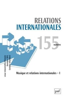 RELATIONS INTERNATIONALES n.155 : musique et relations internationales t.1