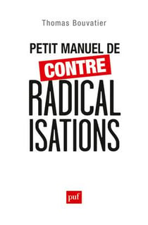 Petit manuel de contre-radicalisation