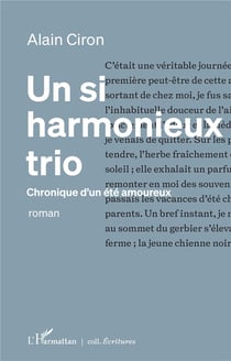 Un si harmonieux trio - chronique d'un été amoureux