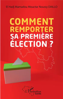 Comment remporter sa premiere élection?