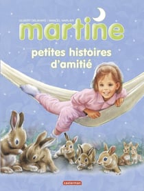 Martine petites histoires Tome 5 - d'amitié