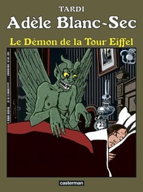 Adèle Blanc-Sec Tome 2 : le démon de la tour Eiffel