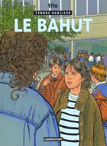 Tendre banlieue - t04 - le bahut