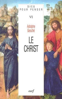 Dieu pour penser - tome 6 Le Christ