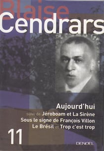 Oeuvres complètes Tome 11 - aujourd'hui - Jéroboam et la sirène - sous le signe de François Villon - le Brésil - trop c'est trop