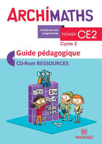 Archimaths : CE2 - guide pédagogique, cd-rom ressources - livre du professeur (édition 2018)