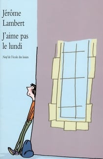 J aime pas le lundi
