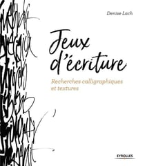 Jeux d'écriture - recherches calligraphiques et textures